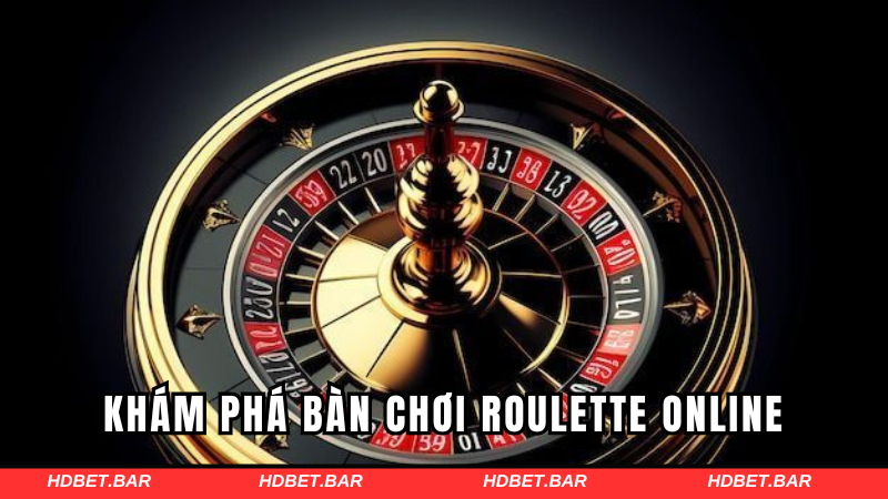 Khám phá bàn chơi roulette online