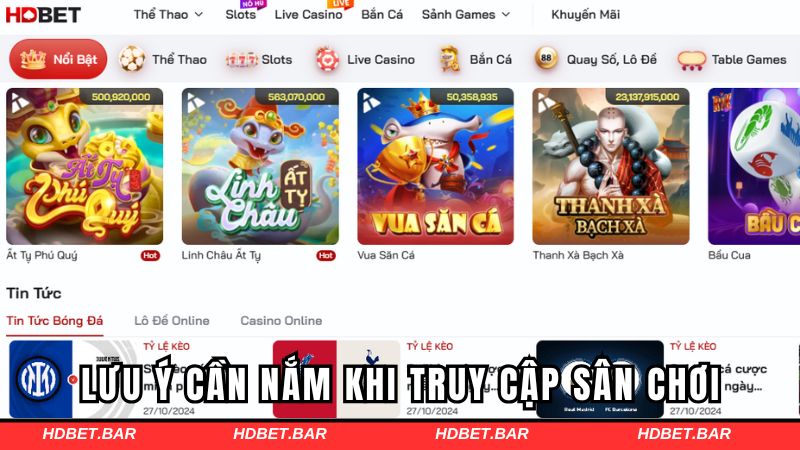 Lưu ý cần nắm khi anh em truy cập sân chơi