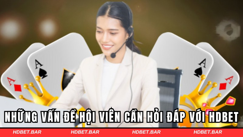 Những vấn đề hội viên cần hỏi đáp ngay