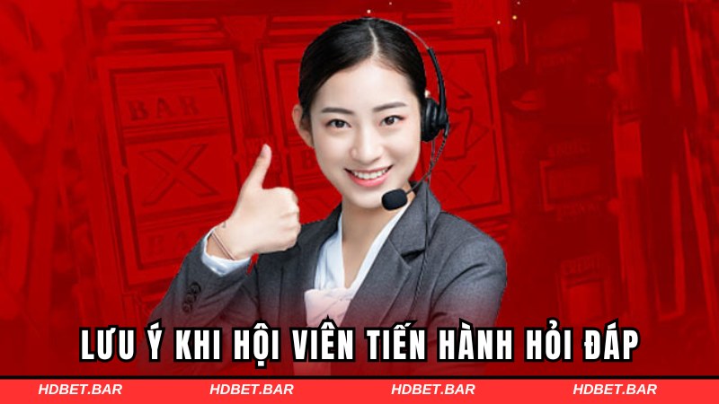 Những lưu ý trước khi hội viên hỏi đội ngũ CSKH
