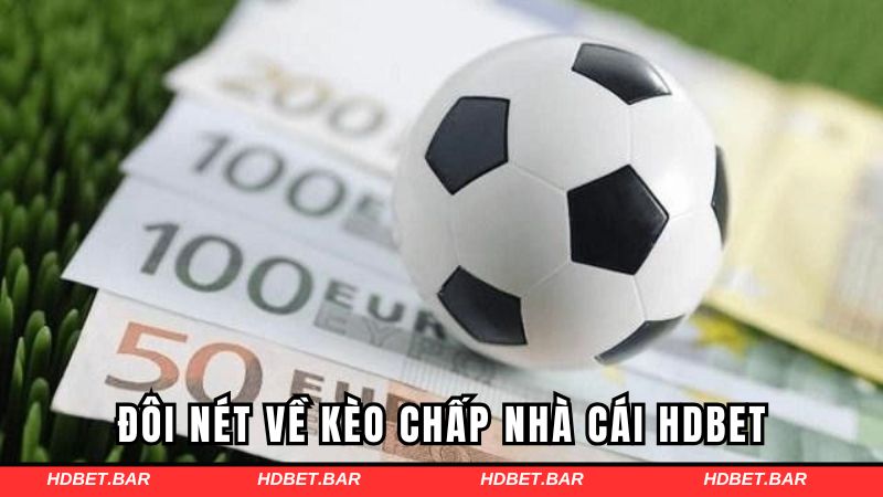 Đôi nét về kèo chấp nhà cái HDBET