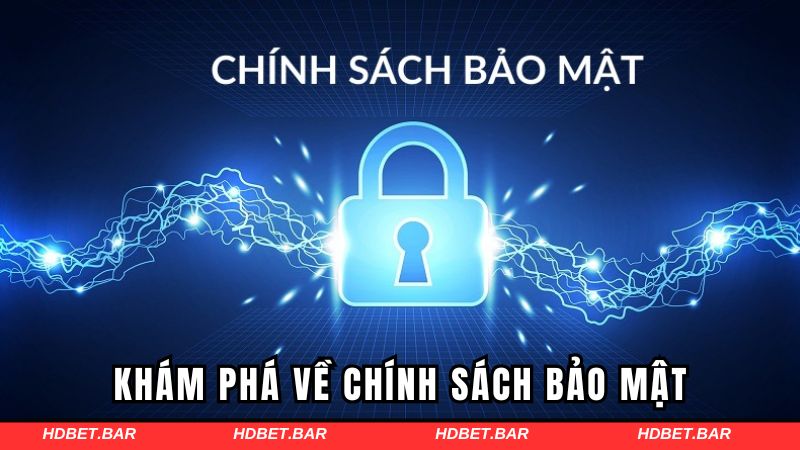 Tìm hiểu về chính sách bảo mật tại nhà cái đẳng cấp