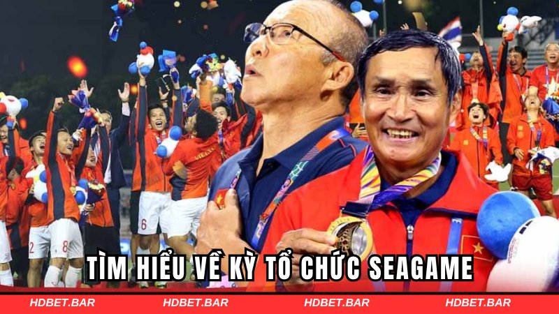 Tìm hiểu về thời gian diễn ra SEA Games