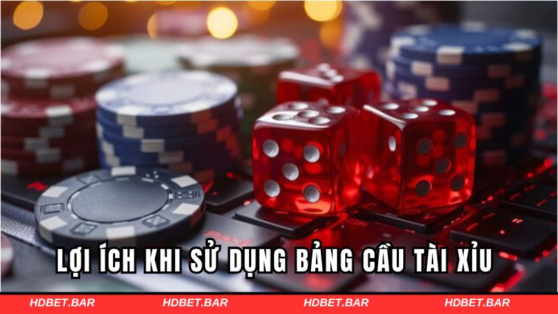 Lợi ích khi sử dụng bảng cầu trong trò chơi tài xỉu